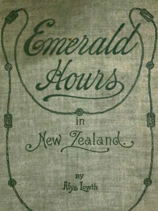 Title details for Emerald Hours in New Zealand by Alys Lowth - Available